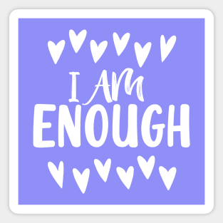 I am Enough Magnet